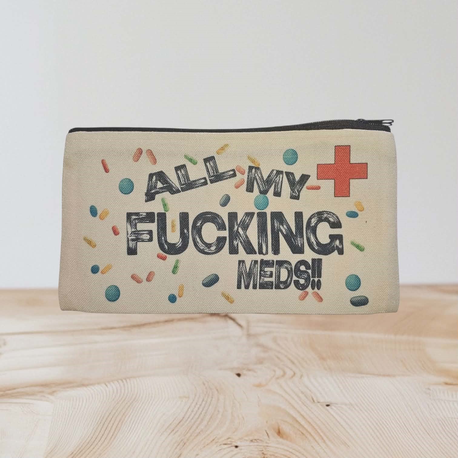 All My F**king Meds Canvas Bag